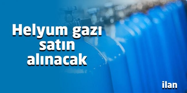 HELYUM GAZI SATIN ALINACAKTIR